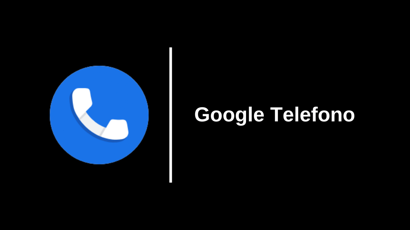 Google Telefono: ora l'app è disponibile anche per i telefoni non Pixel
