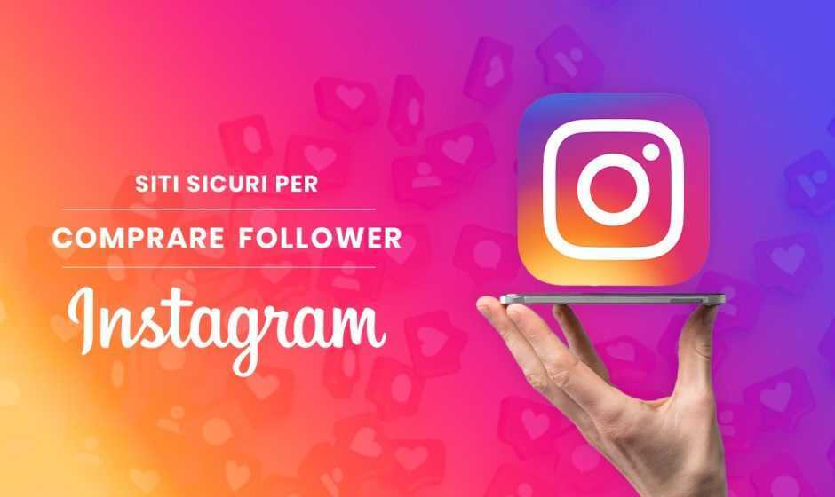 Siti sicuri per comprare follower Instagram (reali e attivi)