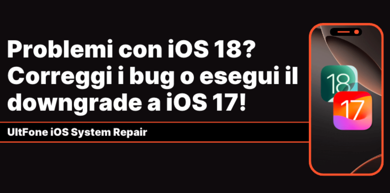 Problemi con iOS 18? Correggi i bug o esegui il downgrade a iOS 17!